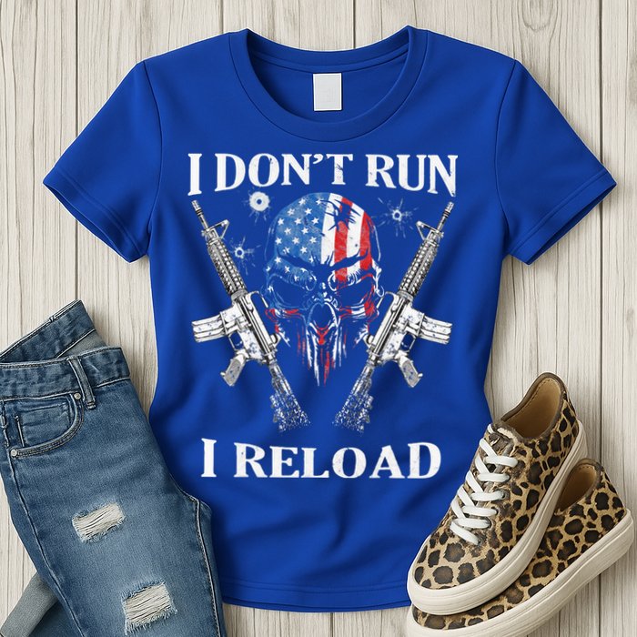 I don't Run I Reload Gun Rights AR 15 Skull American Flag Womens T-Shirt