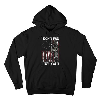 I Don't Run I Reload Gun American Flag Patriots  Hoodie