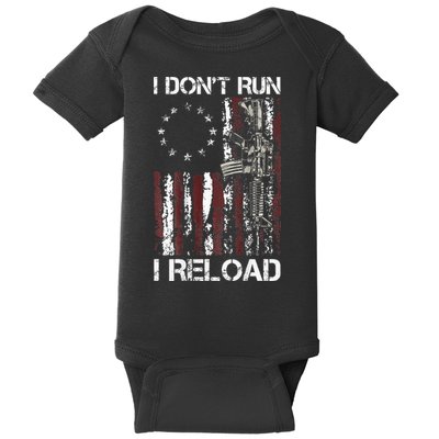 I Don't Run I Reload Gun American Flag Patriots  Baby Bodysuit