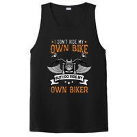 I Don't Ride My Own Bike But I Do Ride My Own Biker Funny PosiCharge Competitor Tank