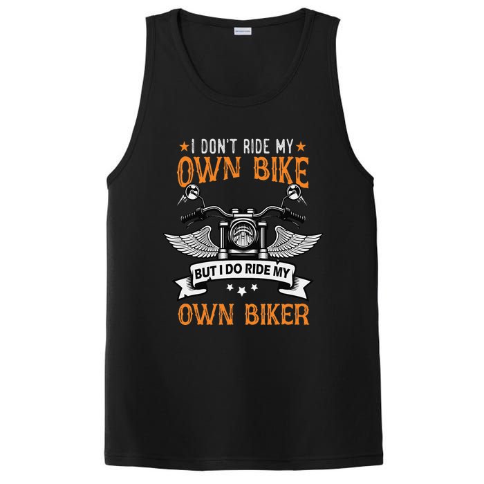 I Don't Ride My Own Bike But I Do Ride My Own Biker Funny PosiCharge Competitor Tank