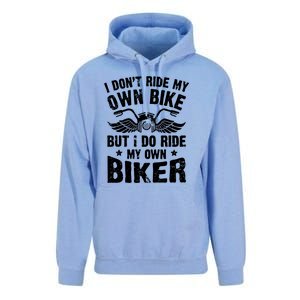 I Dont Ride My Own Bike Funny Saying But I Do Ride My Own Biker Unisex Surf Hoodie