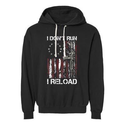 I Dont Run I Reload Gun American Flag Patriots Garment-Dyed Fleece Hoodie