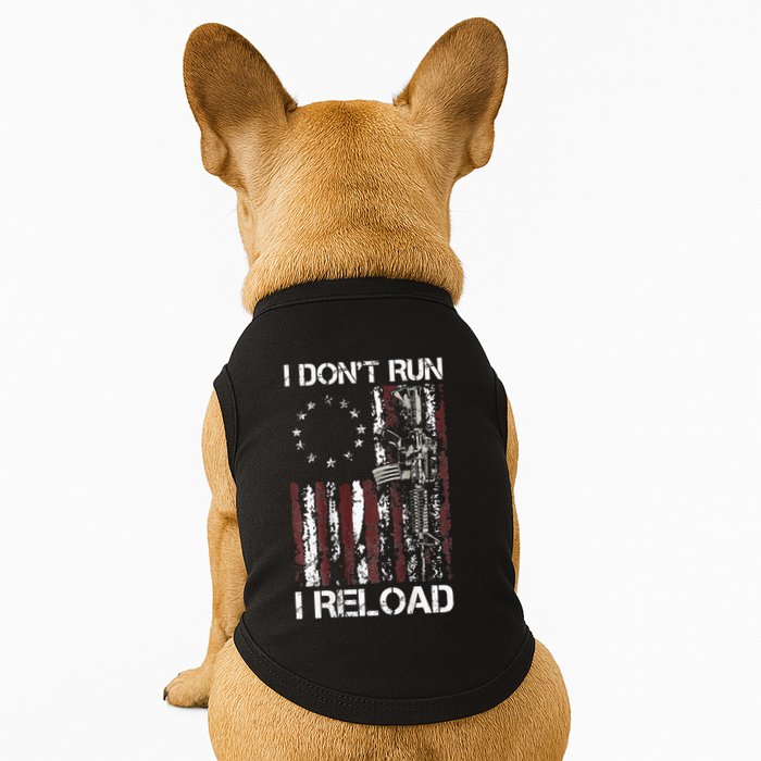 I Dont Run I Reload Gun American Flag Patriots Doggie Tank