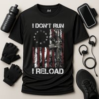 I Dont Run I Reload Gun American Flag Patriots Performance Shirt