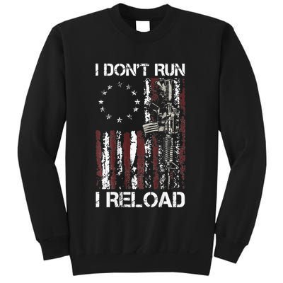 I Dont Run I Reload Gun American Flag Patriots Sweatshirt