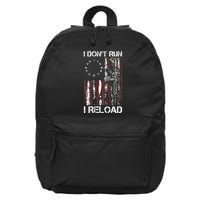 I Dont Run I Reload Gun American Flag Patriots 16 in Basic Backpack