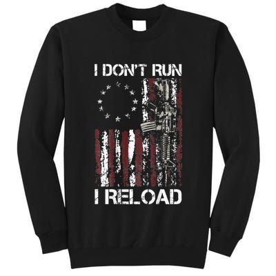 I Dont Run I Reload Gun American Flag Patriots Tall Sweatshirt