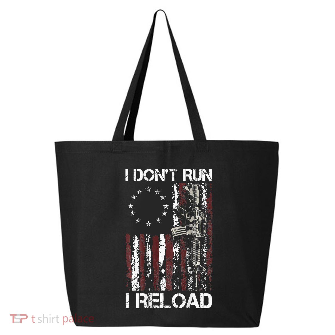 I Dont Run I Reload Gun American Flag Patriots 25L Jumbo Tote