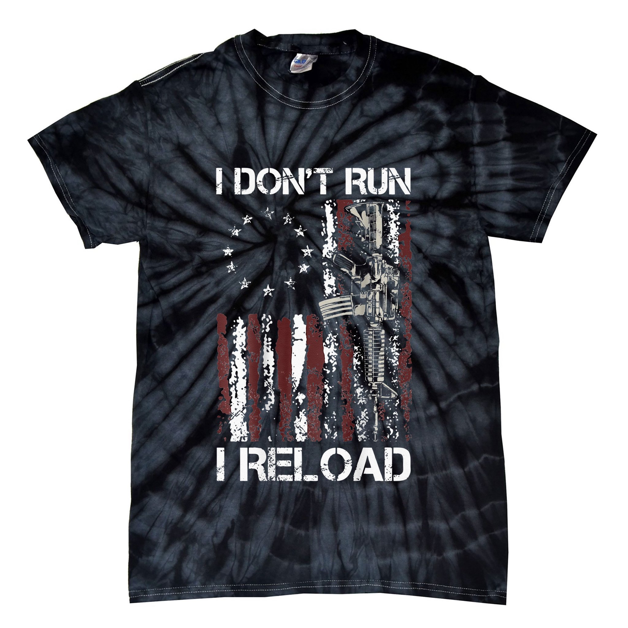 I Dont Run I Reload Gun American Flag Patriots Tie-Dye T-Shirt