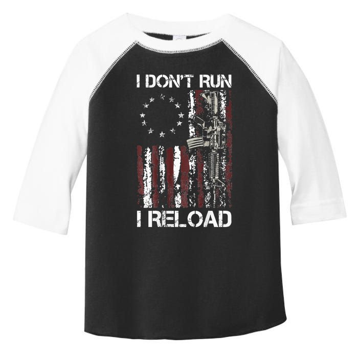 I Dont Run I Reload Gun American Flag Patriots Toddler Fine Jersey T-Shirt