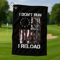 I Dont Run I Reload Gun American Flag Patriots Golf Towel
