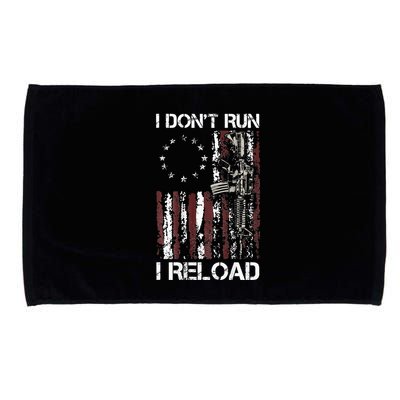 I Dont Run I Reload Gun American Flag Patriots Microfiber Hand Towel