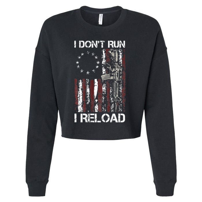 I Dont Run I Reload Gun American Flag Patriots Cropped Pullover Crew