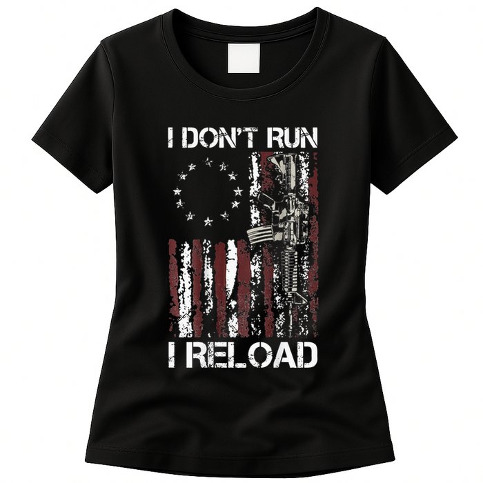 I Dont Run I Reload Gun American Flag Patriots Womens T-Shirt
