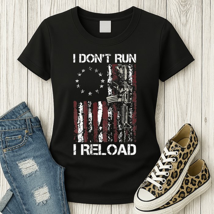 I Dont Run I Reload Gun American Flag Patriots Womens T-Shirt