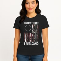 I Dont Run I Reload Gun American Flag Patriots Womens T-Shirt