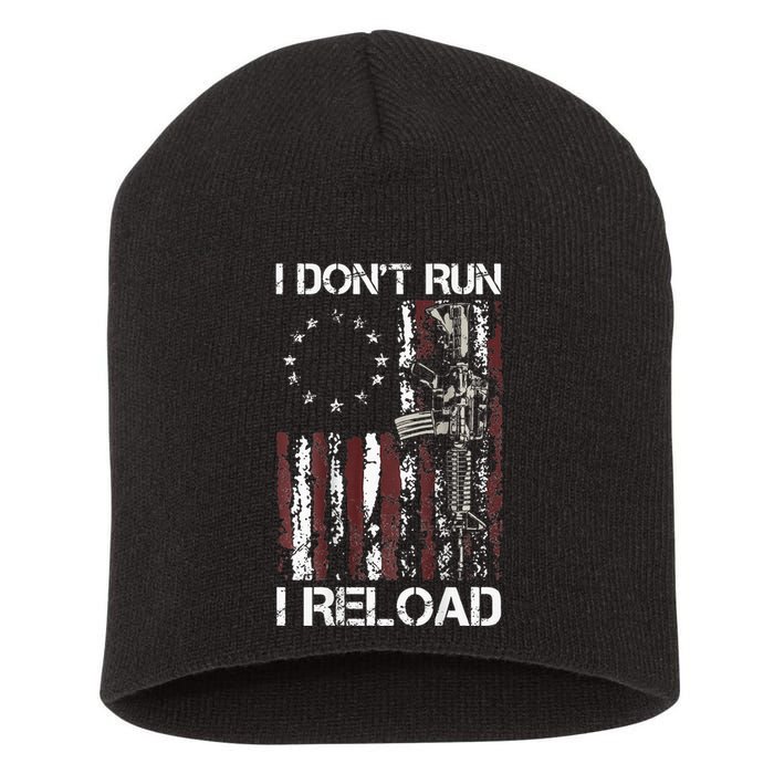 I Dont Run I Reload Gun American Flag Patriots Short Acrylic Beanie