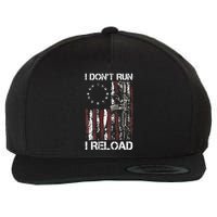 I Dont Run I Reload Gun American Flag Patriots Wool Snapback Cap