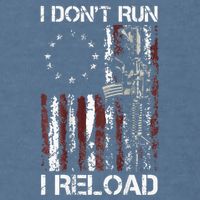 I Dont Run I Reload Gun American Flag Patriots Garment-Dyed Sweatshirt