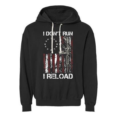 I Don't Run I Reload Gun American Flag Patriots  Garment-Dyed Fleece Hoodie