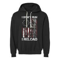 I Don't Run I Reload Gun American Flag Patriots  Garment-Dyed Fleece Hoodie