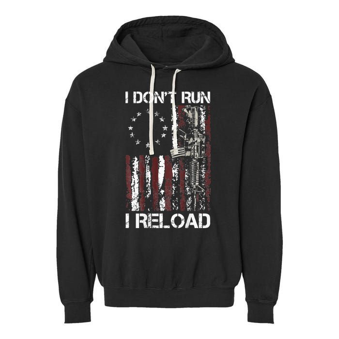 I Don't Run I Reload Gun American Flag Patriots  Garment-Dyed Fleece Hoodie