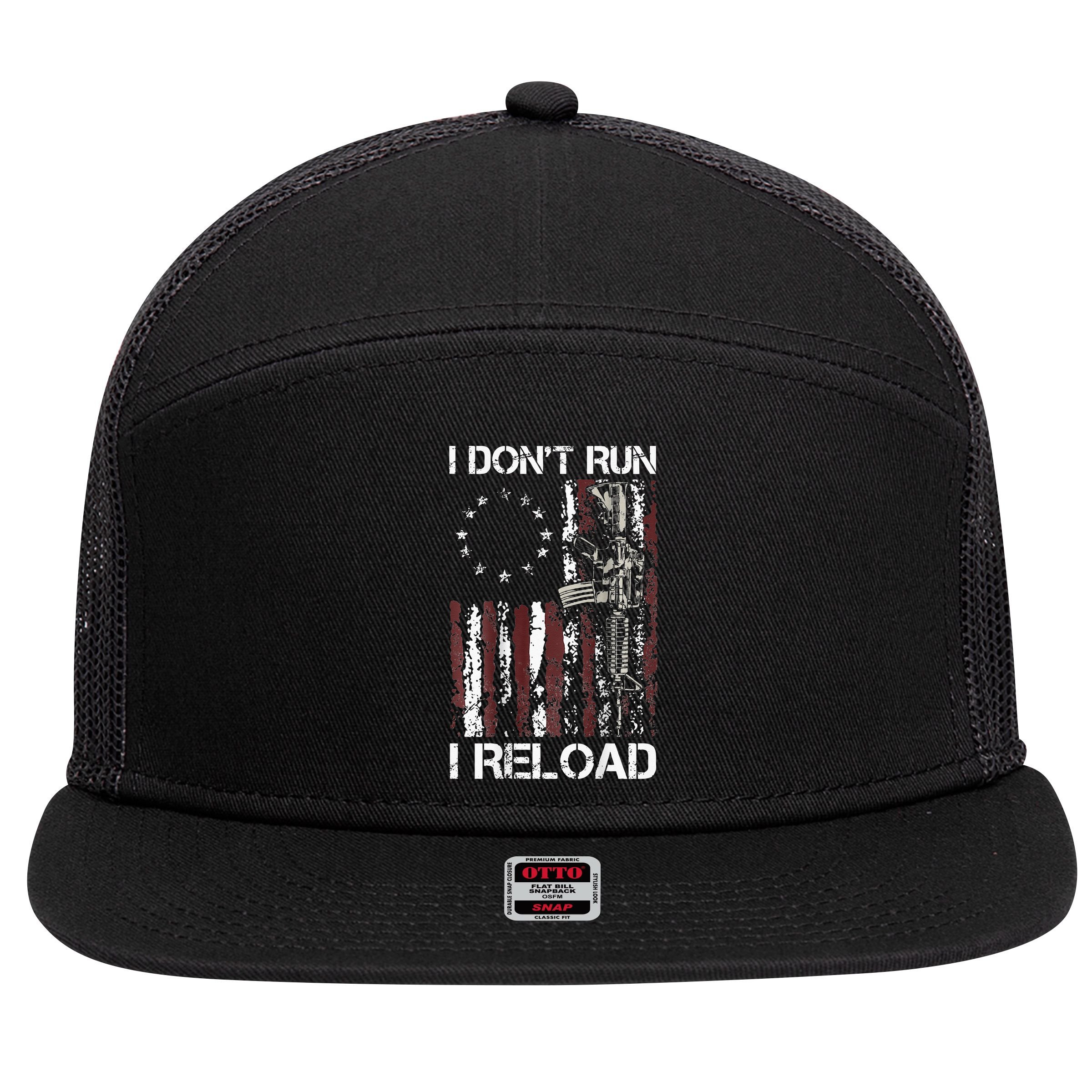 I Don't Run I Reload Gun American Flag Patriots  7 Panel Mesh Trucker Snapback Hat