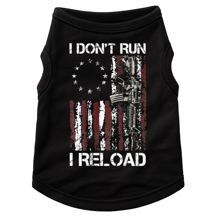I Don't Run I Reload Gun American Flag Patriots  Doggie Tank