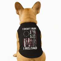 I Don't Run I Reload Gun American Flag Patriots  Doggie Tank