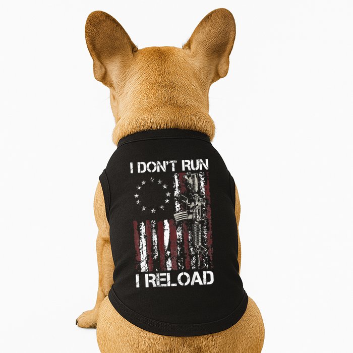 I Don't Run I Reload Gun American Flag Patriots  Doggie Tank