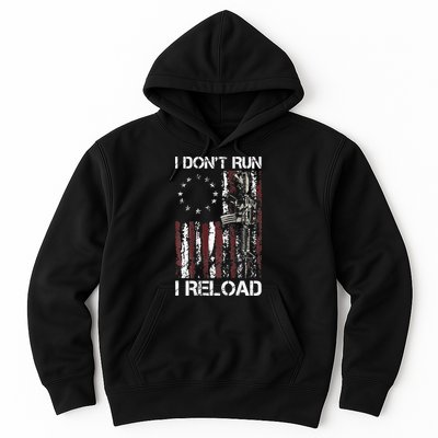 I Don't Run I Reload Gun American Flag Patriots  Hoodie