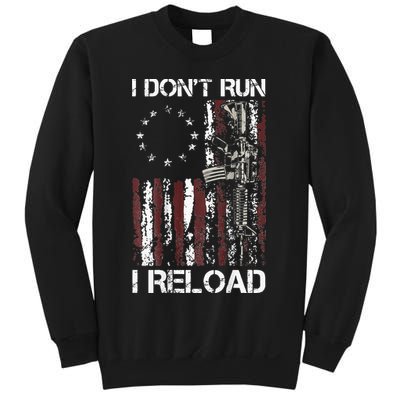 I Don't Run I Reload Gun American Flag Patriots  Sweatshirt