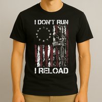 I Don't Run I Reload Gun American Flag Patriots  T-Shirt