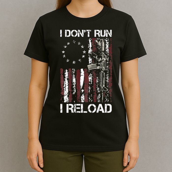 I Don't Run I Reload Gun American Flag Patriots  T-Shirt
