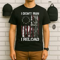 I Don't Run I Reload Gun American Flag Patriots  T-Shirt