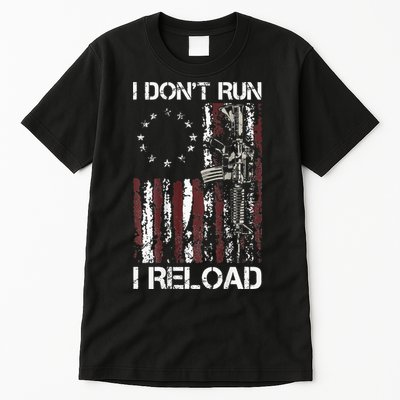 I Don't Run I Reload Gun American Flag Patriots  Tall T-Shirt