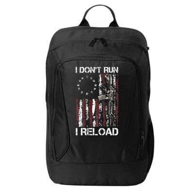 I Don't Run I Reload Gun American Flag Patriots  City Backpack