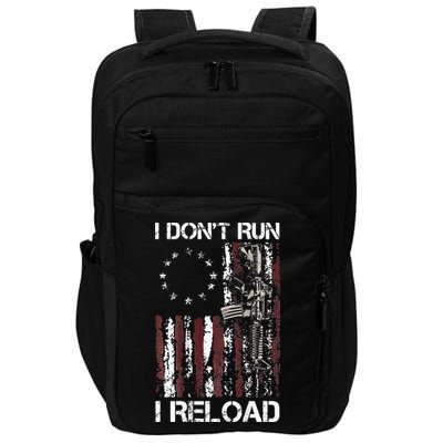 I Don't Run I Reload Gun American Flag Patriots  Impact Tech Backpack