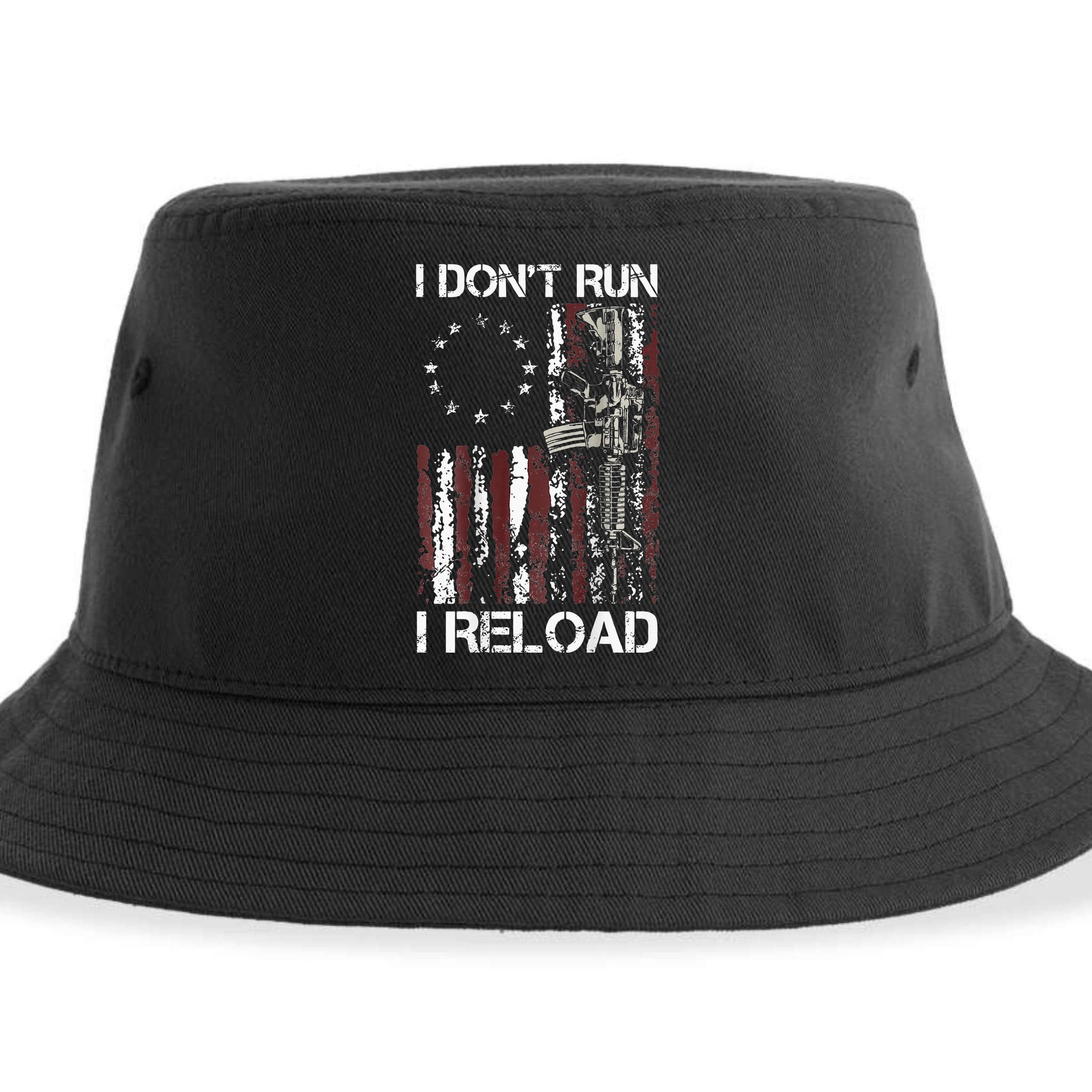 I Don't Run I Reload Gun American Flag Patriots  Sustainable Bucket Hat