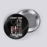 I Don't Run I Reload Gun American Flag Patriots  Button