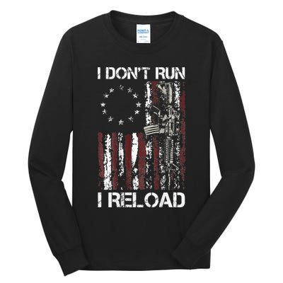 I Don't Run I Reload Gun American Flag Patriots  Tall Long Sleeve T-Shirt