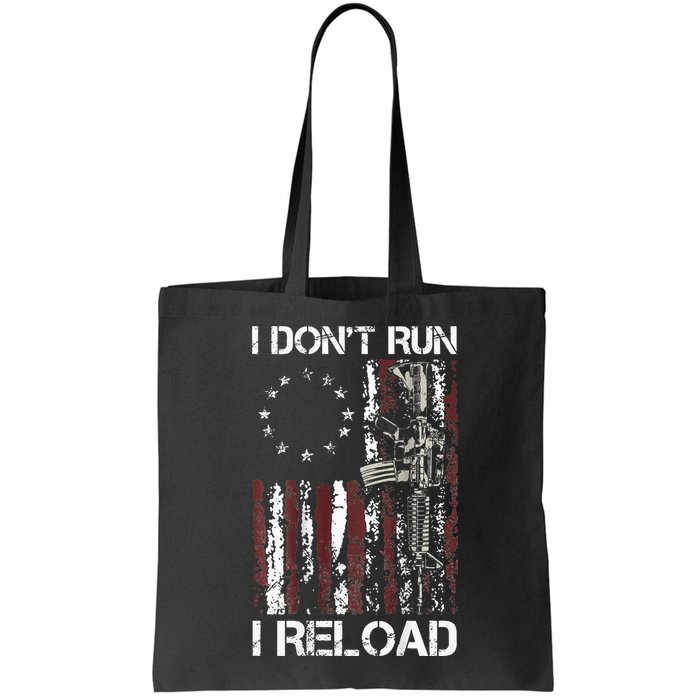 I Don't Run I Reload Gun American Flag Patriots  Bag