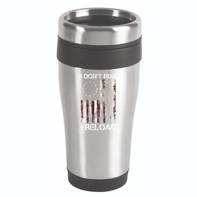 I Don't Run I Reload Gun American Flag Patriots  16oz Travel Tumbler