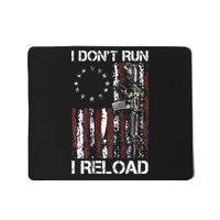 I Don't Run I Reload Gun American Flag Patriots  Mousepad