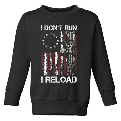 I Don't Run I Reload Gun American Flag Patriots  Toddler Sweatshirt