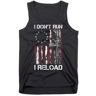 I Don't Run I Reload Gun American Flag Patriots  Tank Top
