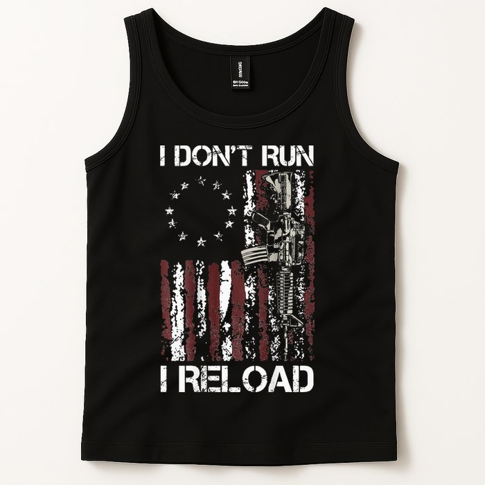 I Don't Run I Reload Gun American Flag Patriots  Tank Top