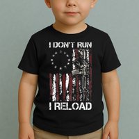 I Don't Run I Reload Gun American Flag Patriots  Toddler T-Shirt