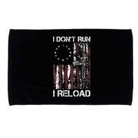 I Don't Run I Reload Gun American Flag Patriots  Microfiber Hand Towel